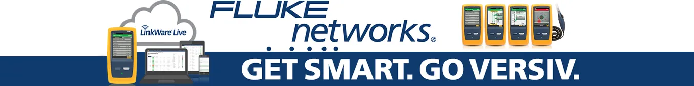 Get Smart, Go Versiv - Fluke Networks